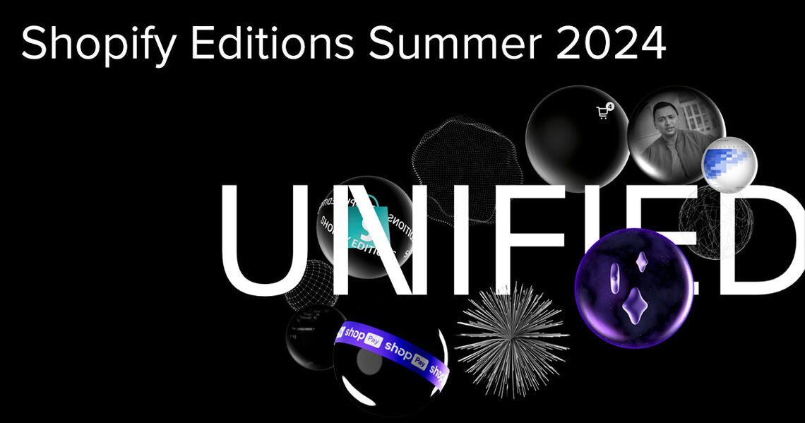 Shopify Editions Summer 2024 New Features And Key Updates