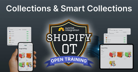 Collections & Smart Collections - Shopify OT Open Training