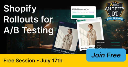 Shopify Rollouts for A/B Testing