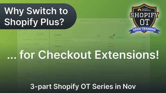 Why Switch to Shopify Plus? ...for Checkout Extensions! - Shopify OT Series