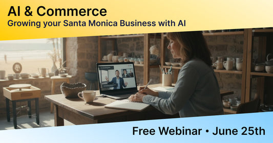 AI & Commerce - Growing your Santa Monica Business with AI Webinar