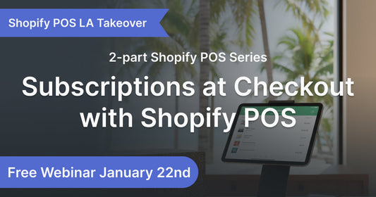 Shopify POS Takeover - Part 2: Offer Subscriptions at Checkout with Shopify POS