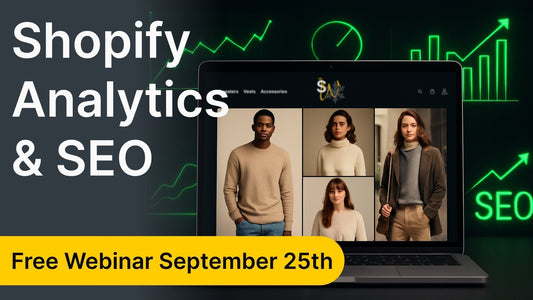 Shopify Webinar: Shopify Analytics & SEO