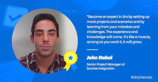 Our Project Manager John is a Jira Hero