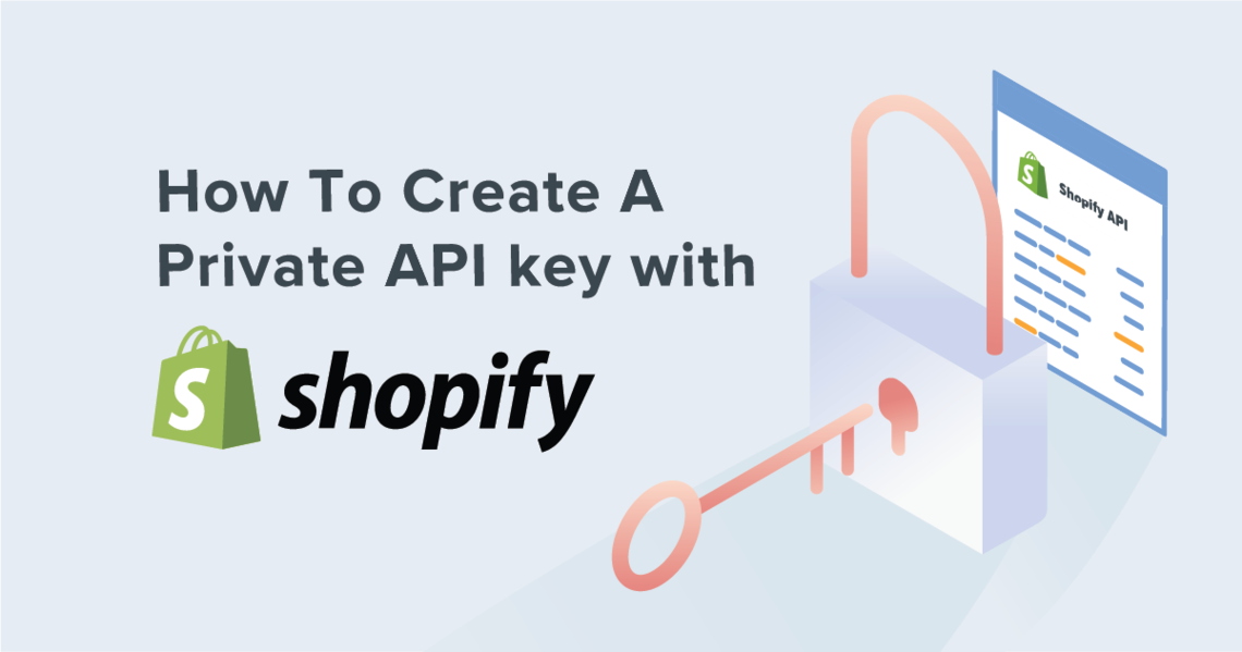 How to create a Private API key with Shopify