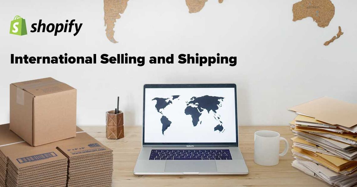 How do I sell and ship internationally with Shopify?