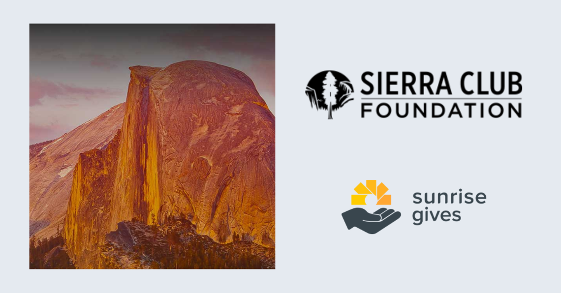 Sunrise Gives: Fighting for a Healthy Planet with the Sierra Club Foundation