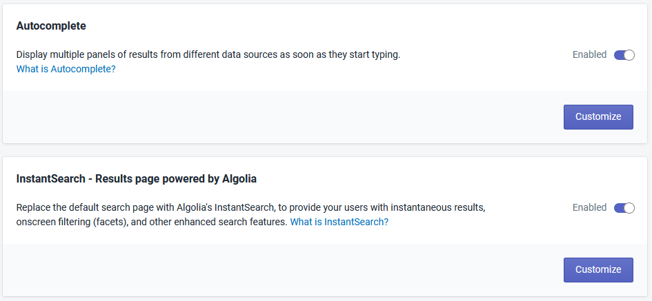Get complete control over your search settings including Autocomplete and InstantSearch
