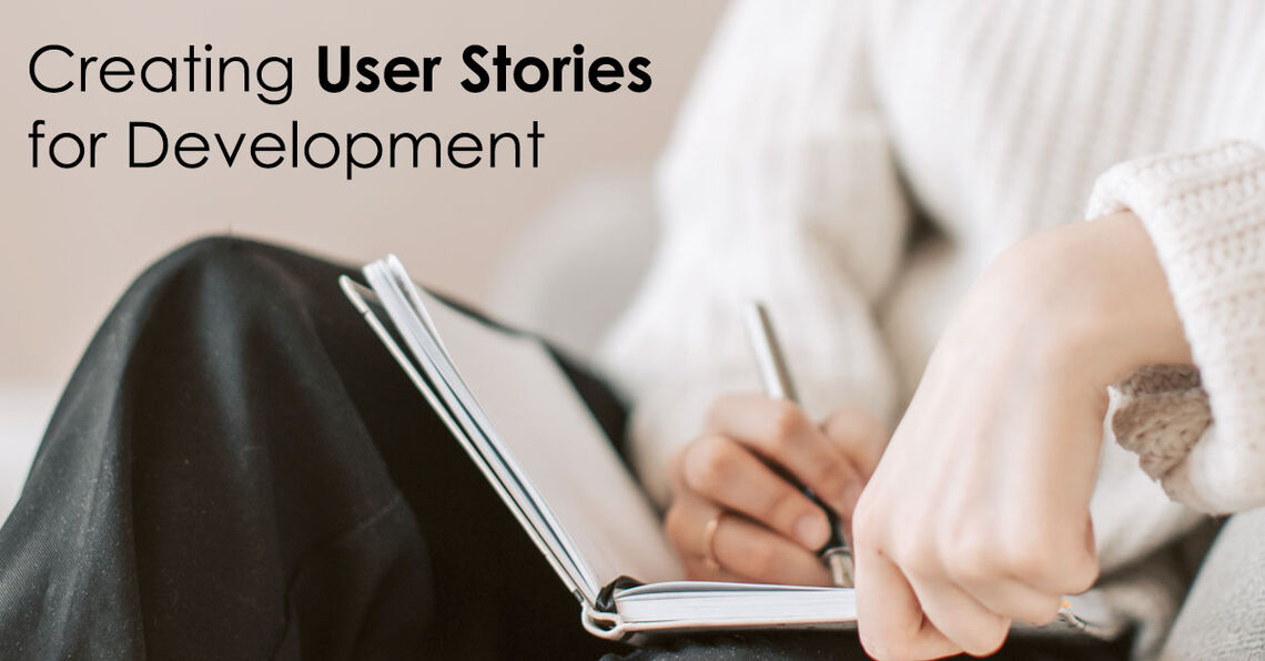Creating user stories for a more effective development process