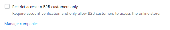 B2B customers must log in before they can visit your store's pages. DTC customers are not able to enter the store.