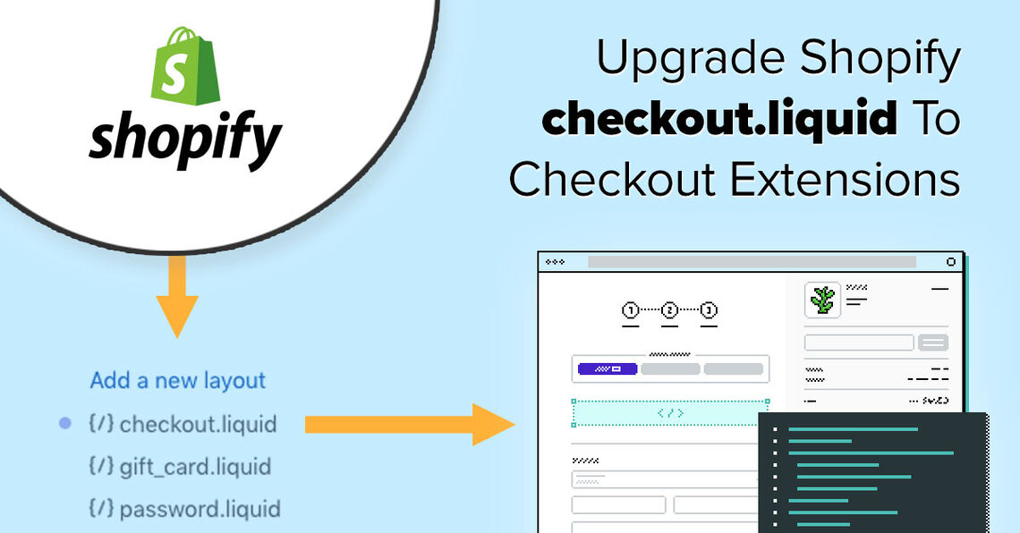 Shopify checkout.liquid is being deprecated, time to upgrade