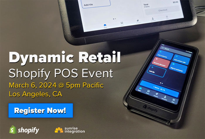 Sunrise Integration is hosting the LIVE Shopify POS event on March 6th